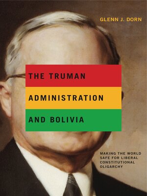 cover image of The Truman Administration and Bolivia